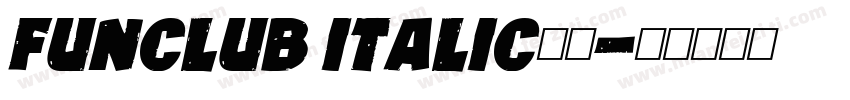 FunClub Italic字体字体转换